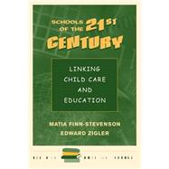 Schools Of The 21st Century: Linking Child Care And Education