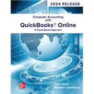 Loose Leaf for Computer Accounting with QuickBooks Online: A Cloud Based Approach, 2024 Release