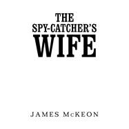 The SpyCatchers Wife