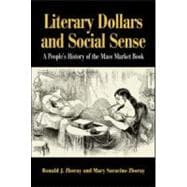 Literary Dollars and Social Sense: A People's History of the Mass Market Book