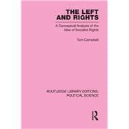 The Left and Rights Routledge Library Editions: Political Science Volume 50: A Conceptual Analysis o