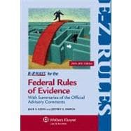 E-Z Rules For The Federal Rules Of Evidence: With Summaries of the Official Advisory Comments 2010-2