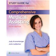 Study Guide for Lippincott Williams  Wilkins Comprehensive Medical Assisting