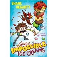 The Shop of Impossible Ice Creams Book 1