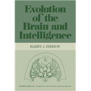 Evolution of the Brain and Intelligence