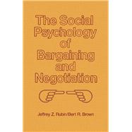 The Social Psychology of Bargaining and Negotiation
