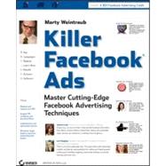 Killer Facebook Ads Master CuttingEdge Facebook Advertising Techniques Killer Facebook Ads Master CuttingEdge Facebook Advertising Techniques