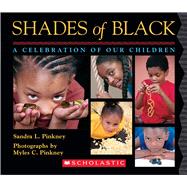 Shades of Black: A Celebration of Our Children
