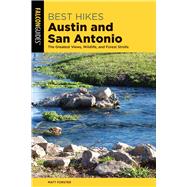 Best Hikes Austin and San Antonio The Greatest Views, Wildlife, and Forest Strolls