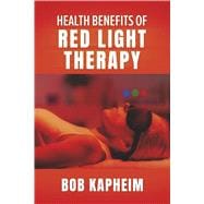 Health Benefits of Red Light Therapy