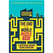 The End of the World Puzzle Book A Dystopian Escape Room Adventure