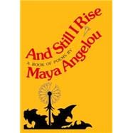 And Still I Rise A Book of Poems