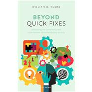 Beyond Quick Fixes Addressing the Complexity  Uncertainties of Contemporary Society