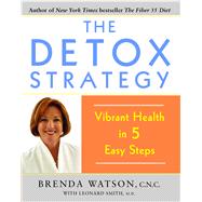 The Detox Strategy Vibrant Health in 5 Easy Steps