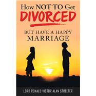 How Not to Get Divorced