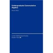 Undergraduate Commutative Algebra