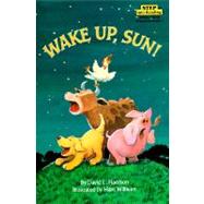 Wake Up, Sun! (Step Into Reading, Step 1)