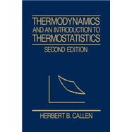Thermodynamics and an Introduction to Thermostatistics