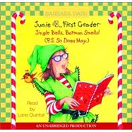 Junie B. Jones #25: Jingle Bells, Batman Smells! (P.S. So Does May.)