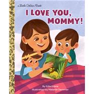I Love You, Mommy!