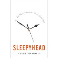 Sleepyhead The Neuroscience of a Good Night's Rest