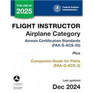 Flight Instructor Airplane Category Airman Certification Standards FAASACS25 Plus Companion Gui