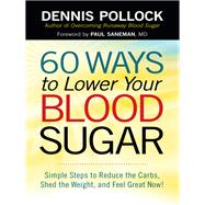 60 Ways to Lower Your Blood Sugar