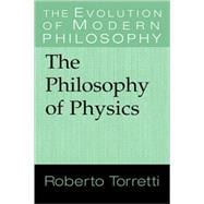 The Philosophy of Physics