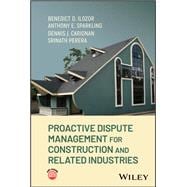 Proactive Dispute Management for Construction and Related Industries