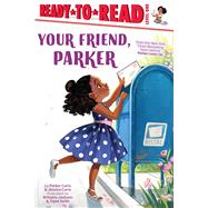Your Friend, Parker (Ready-To-Read, Level 1)