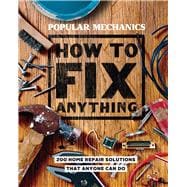 Popular Mechanics How to Fix Anything Essential Home Repairs Anyone Can Do