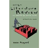 Doing a Literature Review in Health and Social Care : A Practical Guide