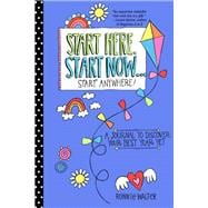 Start Here Start Now  Start Anywhere