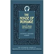 The House of Bondage or Charlotte Brooks and Other Slaves