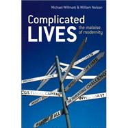 Complicated Lives The Malaise of Modernity