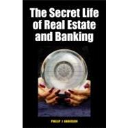 The Secret Life of Real Estate and Banking