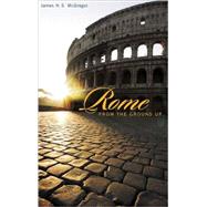 Rome from the Ground Up