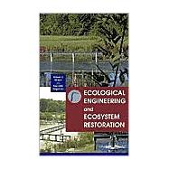 Ecological Engineering and Ecosystem Restoration