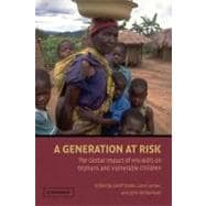 A Generation at Risk: The Global Impact of HIV/AIDS on Orphans and Vulnerable Children