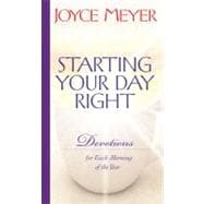Starting Your Day Right: Devotions for Each Morning of the Year
