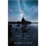 The Great Conversation Nature and the Care of the Soul