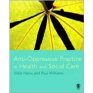 Anti-Oppressive Practice in Health and Social Care