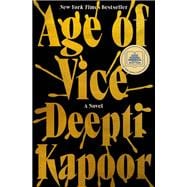 Age of Vice A GMA Book Club Pick (A Novel)