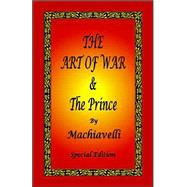 Art of War and the Prince by Machiavelli - Special Edition