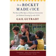 In a Rocket Made of Ice The Story of Wat Opot, a Visionary Community for Children Growing Up with AI