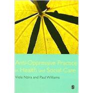 Anti-Oppressive Practice in Health and Social Care