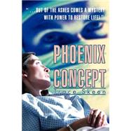 Phoenix Concept : ... out of the ashes comes a mystery with power to restore Life!