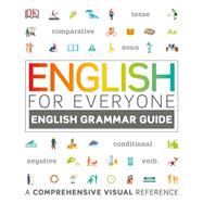 English for Everyone English Grammar Guide A Comprehensive Visual Reference