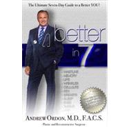 Better in 7: The Ultimate Seven-day Guide to a Better You!