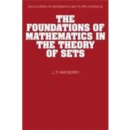 The Foundations of Mathematics in the Theory of Sets